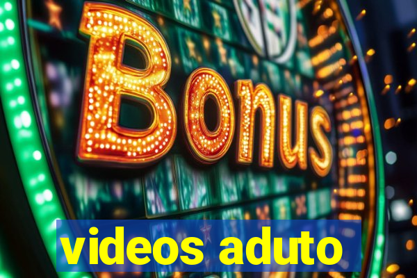 videos aduto